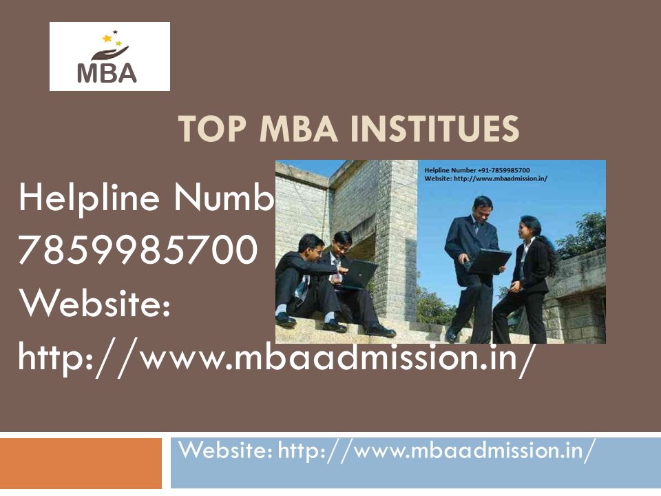 TOP MBA INSTITUES Helpline Number Website: