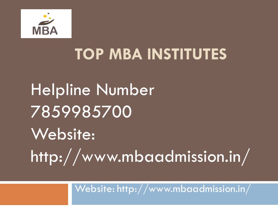 TOP MBA INSTITUTES Helpline Number Website: