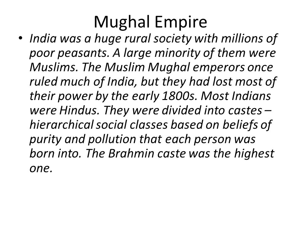 Mughal Empire India was a huge rural society with millions of poor peasants.