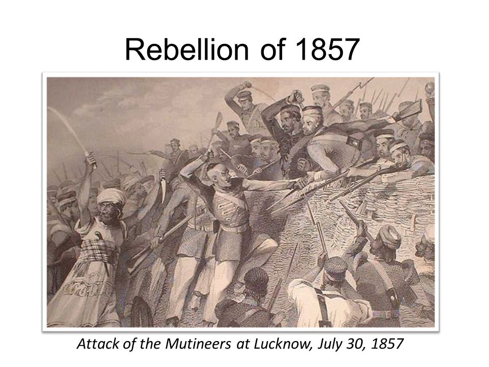 Rebellion of 1857 Attack of the Mutineers at Lucknow, July 30, 1857