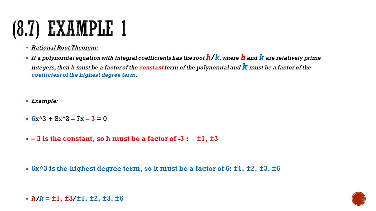 Mrs Shahmoradian Ms Tanskley Monday 2nd Answer The Rational Root Theorem If A Polynomial Equation With Integral Coefficients Has The