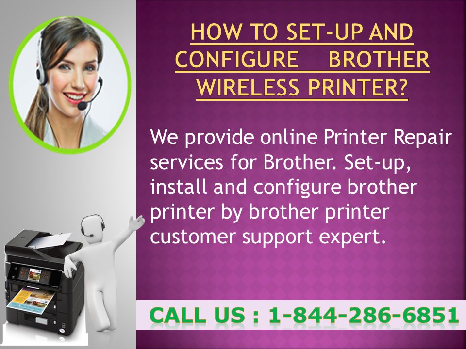 We provide online Printer Repair services for Brother.