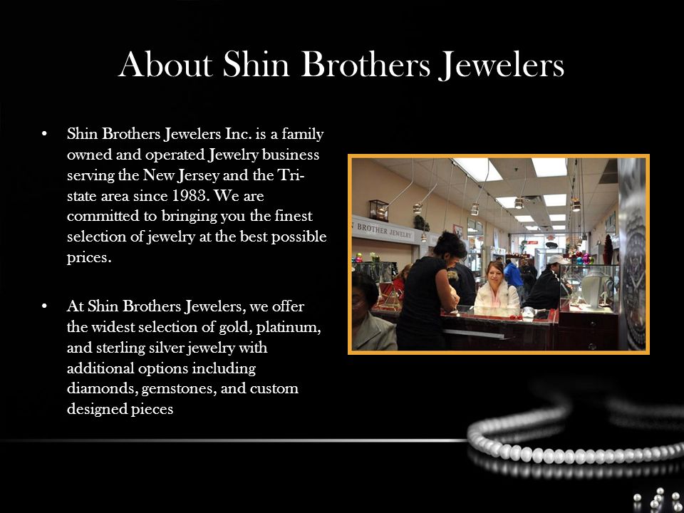 About Shin Brothers Jewelers Shin Brothers Jewelers Inc.