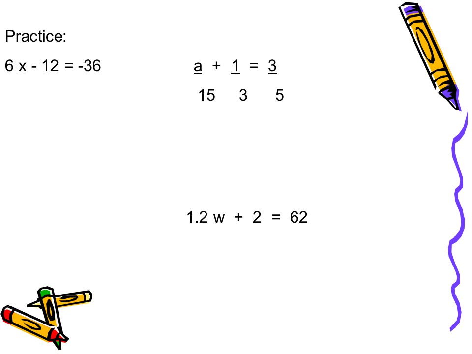 Lesson 5 7 How To Solve Two Step Linear Equations Guidelines Use X 4 32 3 Step 1 Add To Both Sides