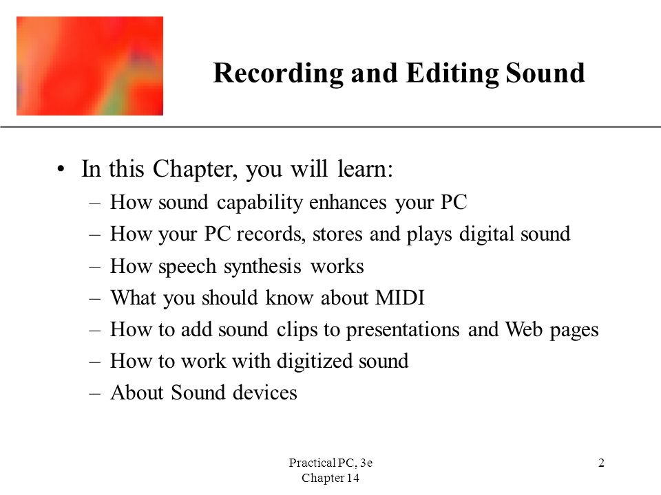 xp practical pc 3e chapter 14 1 recording and editing sound ppt how speech synthesis works