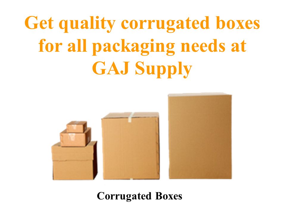 Get quality corrugated boxes for all packaging needs at GAJ Supply Corrugated Boxes