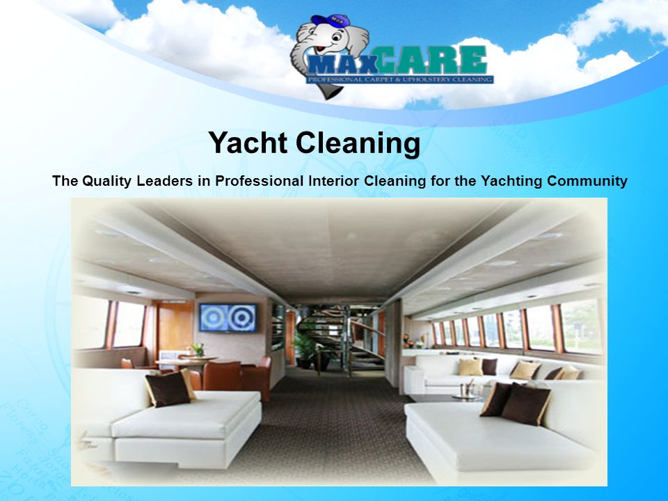 Yacht Cleaning The Quality Leaders in Professional Interior Cleaning for the Yachting Community