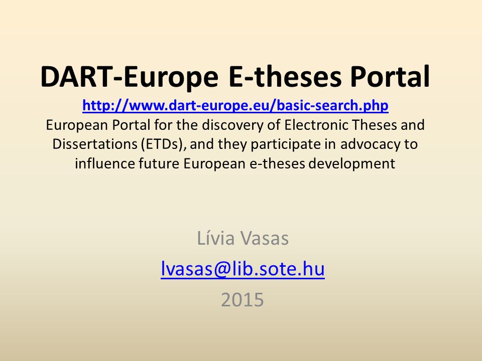 european theses portal Download citation | the dart-europe e-th | dart-europe (digital access to research theses - europe) is a partnership of research libraries and library consortia who are working together to improve global access to european research theses. european theses portal Download citation | the dart-europe e-th | dart-europe (digital access to research theses - europe) is a partnership of research libraries and library consortia who are working together to improve global access to european research theses.