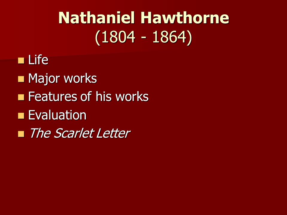 the life and work of nathaniel hawthorne a writer the life and work of nathaniel hawthorne a writer