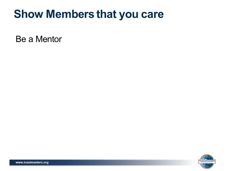 Be a Mentor Show Members that you care