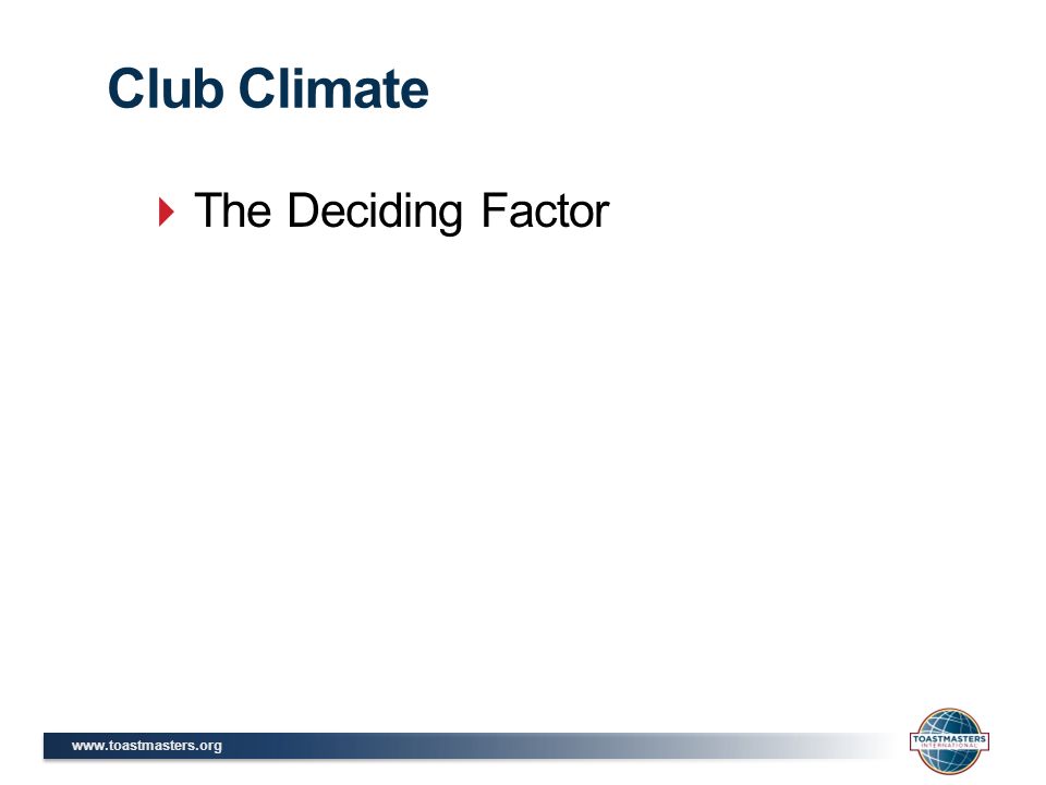  The Deciding Factor Club Climate