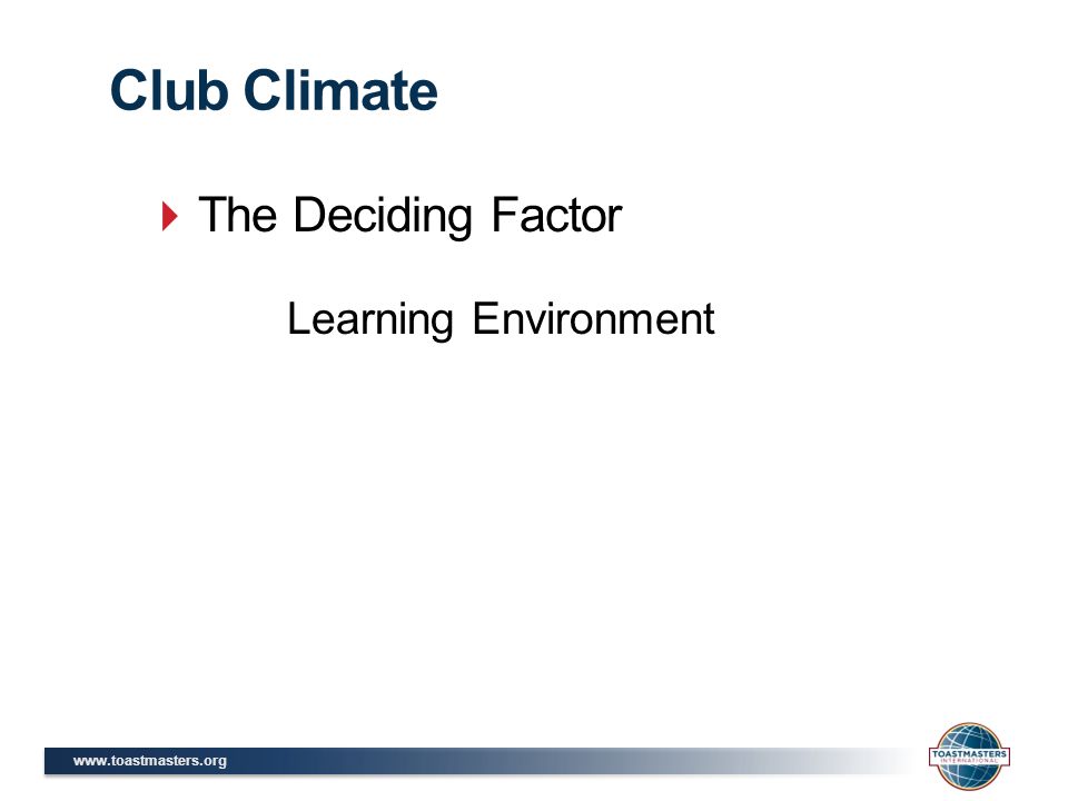  The Deciding Factor Club Climate Learning Environment