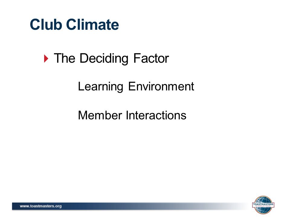  The Deciding Factor Club Climate Learning Environment Member Interactions