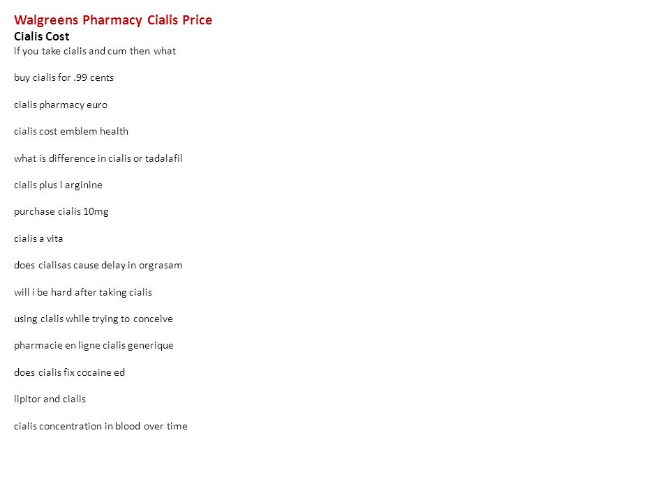 cialis cost walgreens cialis cost walgreens