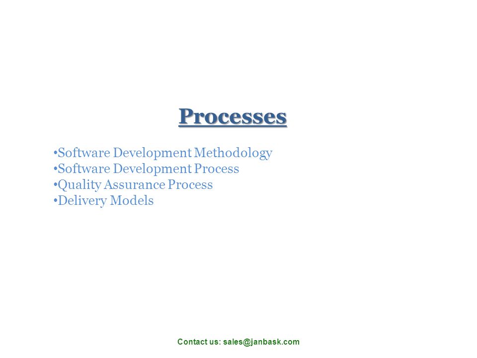 Processes Software Development Methodology Software Development Process Quality Assurance Process Delivery Models Contact us: