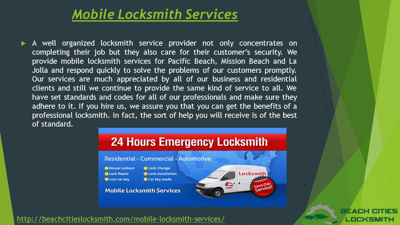 Mobile Locksmith Services  A well organized locksmith service provider not only concentrates on completing their job but they also care for their customer’s security.