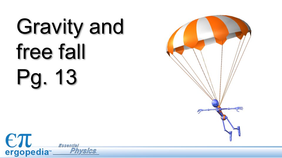 Gravity And Free Fall Pg 13 Objectives Define The Conditions For 1 Gravity And Free Fall Pg 13