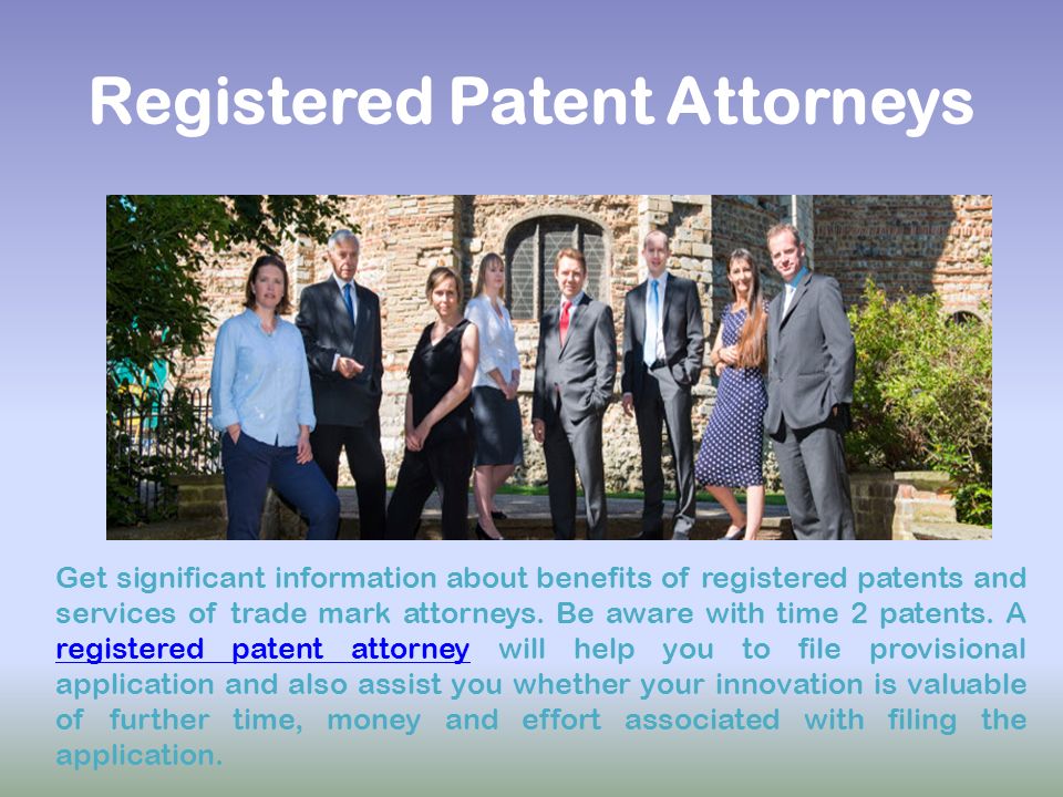 Registered Patent Attorneys Get significant information about benefits of registered patents and services of trade mark attorneys.