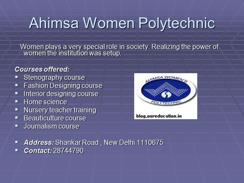 Ahimsa Women Polytechnic Women plays a very special role in society.