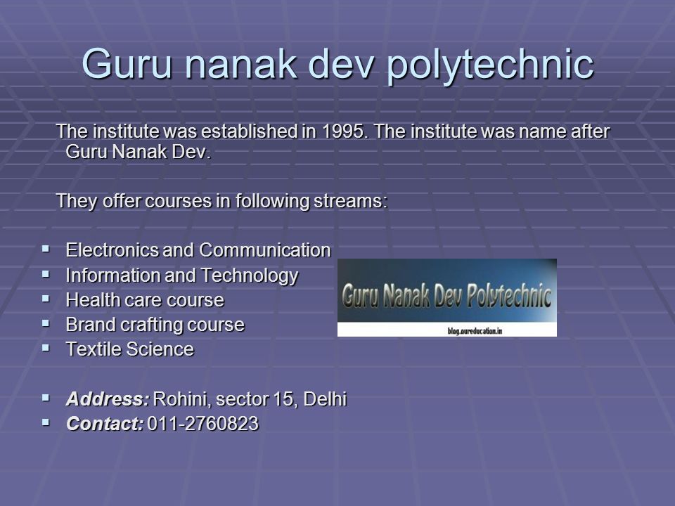 Guru nanak dev polytechnic The institute was established in 1995.