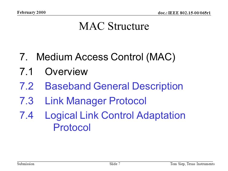 doc.: IEEE /065r1 Submission February 2000 Tom Siep, Texas InstrumentsSlide 7 MAC Structure 7.