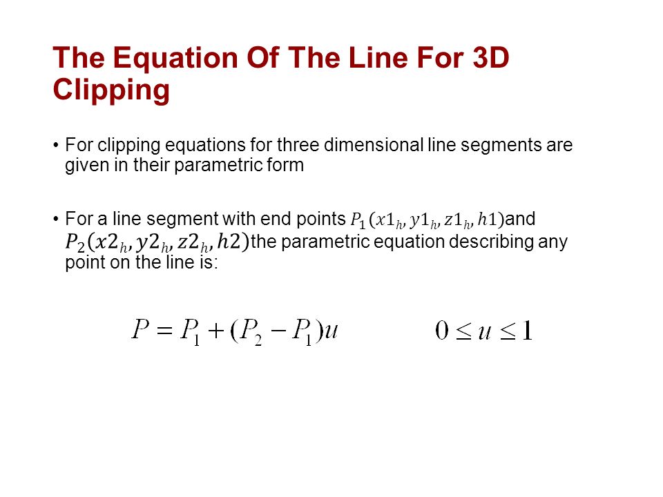 Cs552 Computer Graphics Lecture 12 3d Clipping Ppt Download 10 The Equation Of Line For 3d Clipping
