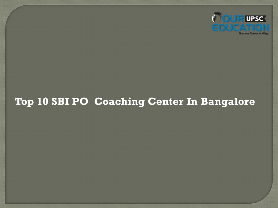 Top 10 SBI PO Coaching Center In Bangalore