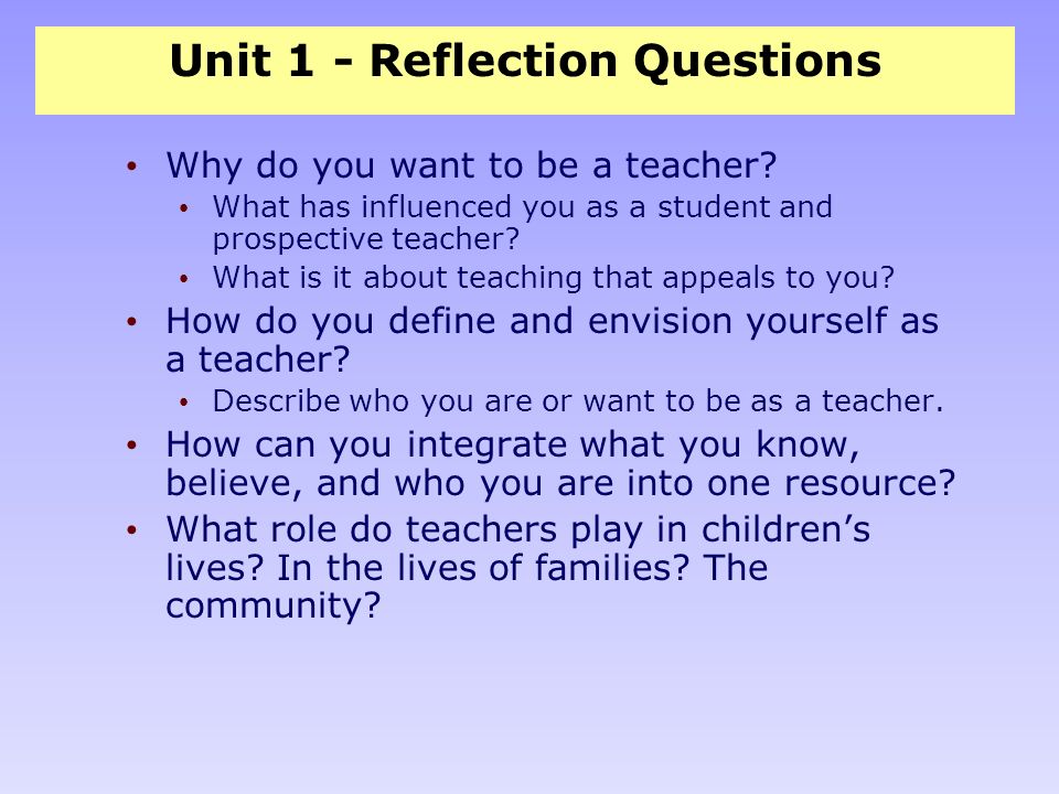 why u want to be a teacher