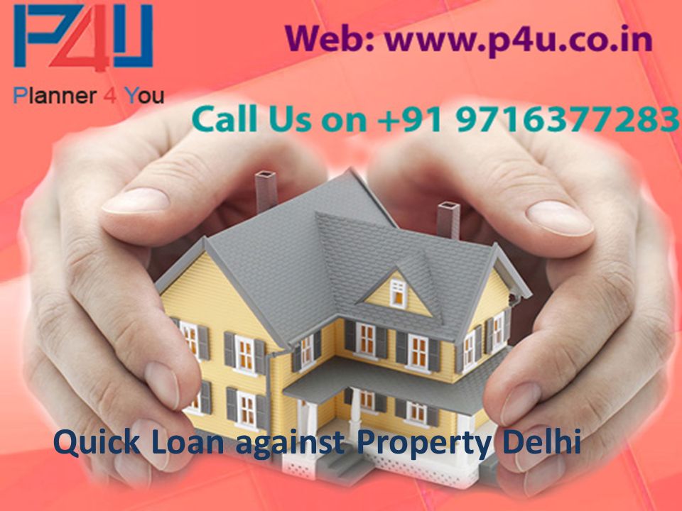 Quick Loan against Property Delhi