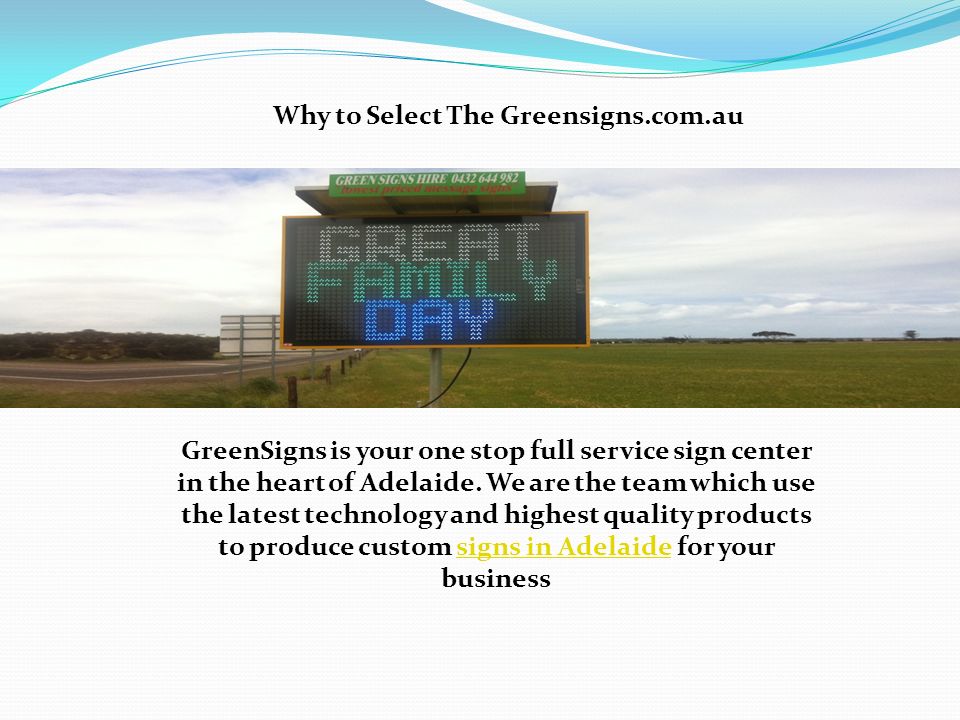 Why to Select The Greensigns.com.au GreenSigns is your one stop full service sign center in the heart of Adelaide.