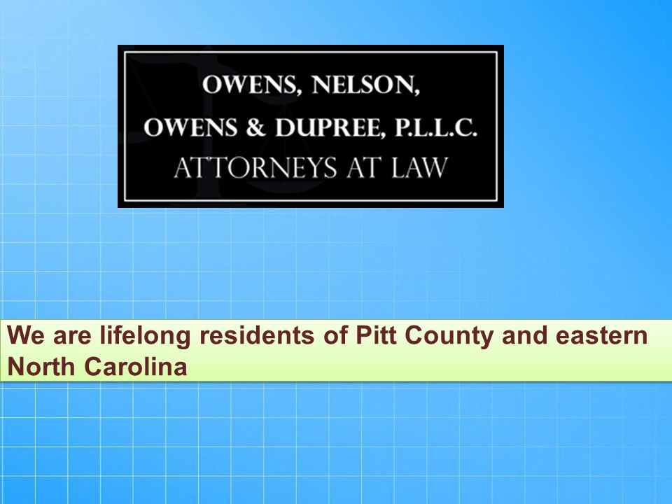 We are lifelong residents of Pitt County and eastern North Carolina