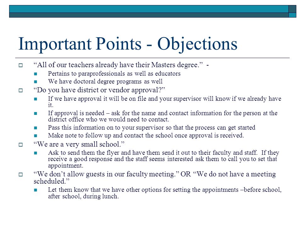 Important Points - Objections All of our teachers already have their Masters degree.