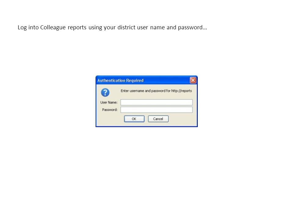 Log into Colleague reports using your district user name and password…