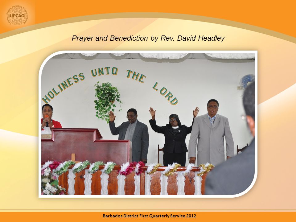 Prayer and Benediction by Rev. David Headley Barbados District First Quarterly Service 2012