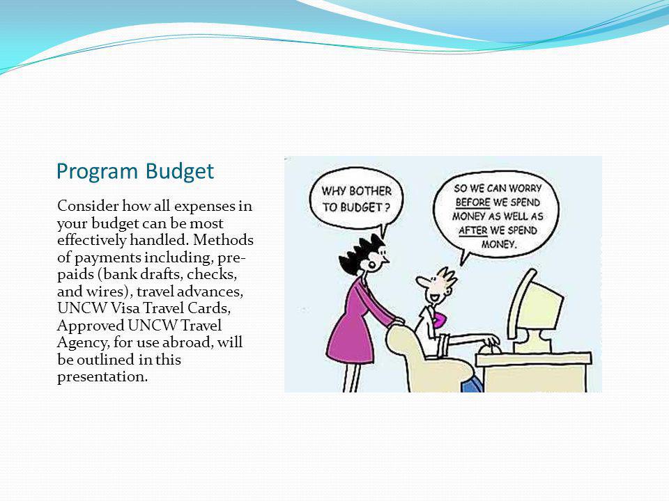 Program Budget Consider how all expenses in your budget can be most effectively handled.