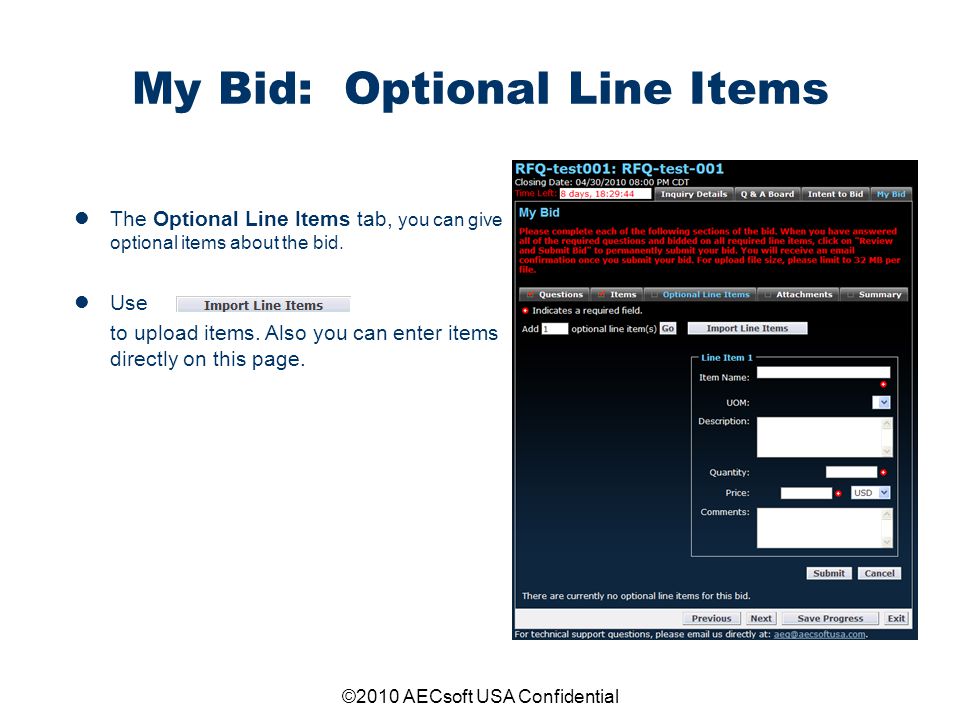 ©2010 AECsoft USA Confidential My Bid: Optional Line Items The Optional Line Items tab, you can give optional items about the bid.