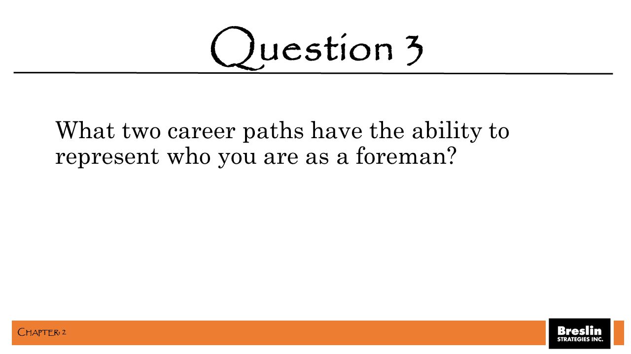 What two career paths have the ability to represent who you are as a foreman.