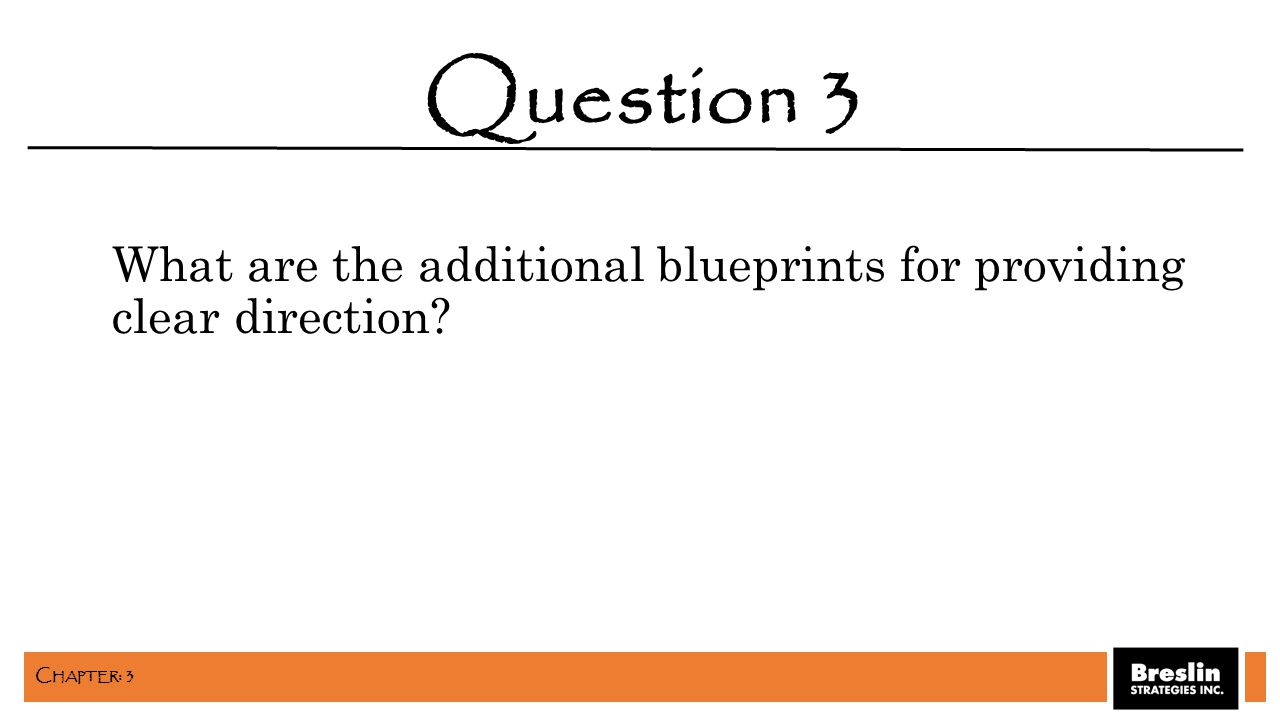 What are the additional blueprints for providing clear direction Question 3 C HAPTER : 3