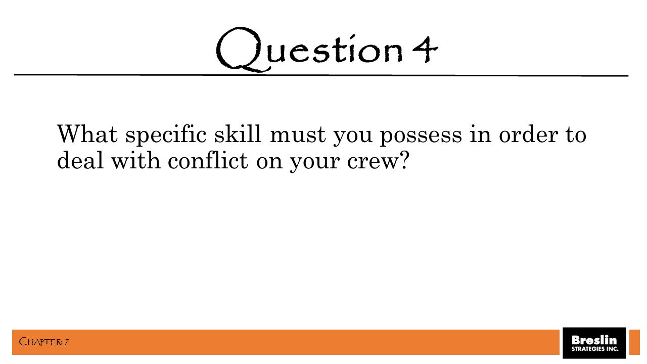 What specific skill must you possess in order to deal with conflict on your crew.