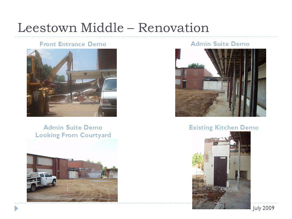 Leestown Middle – Renovation Front Entrance Demo Admin Suite Demo July 2009 Admin Suite Demo Looking From Courtyard Existing Kitchen Demo