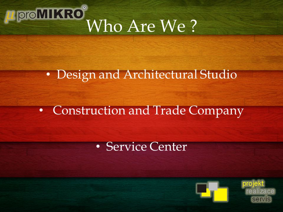 Who Are We Design and Architectural Studio Construction and Trade Company Service Center