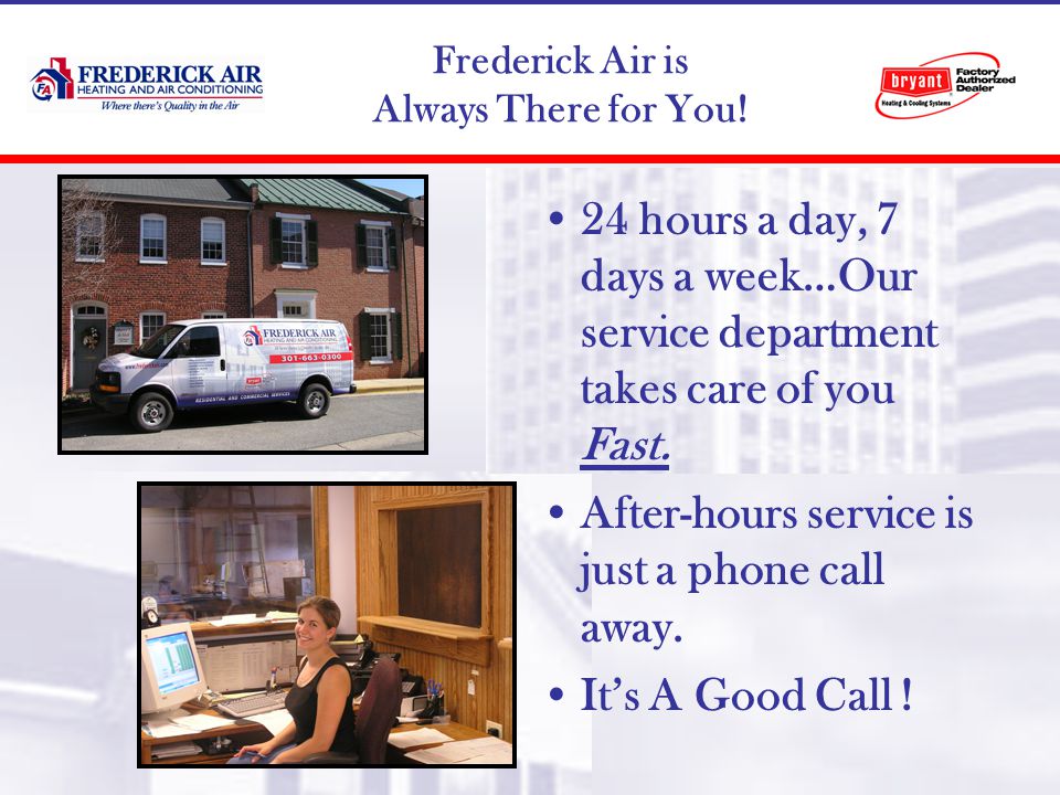Frederick Air is Always There for You.