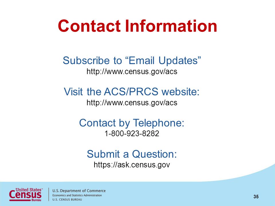 Contact Information Subscribe to  Updates   Visit the ACS/PRCS website:   Contact by Telephone: Submit a Question:   35