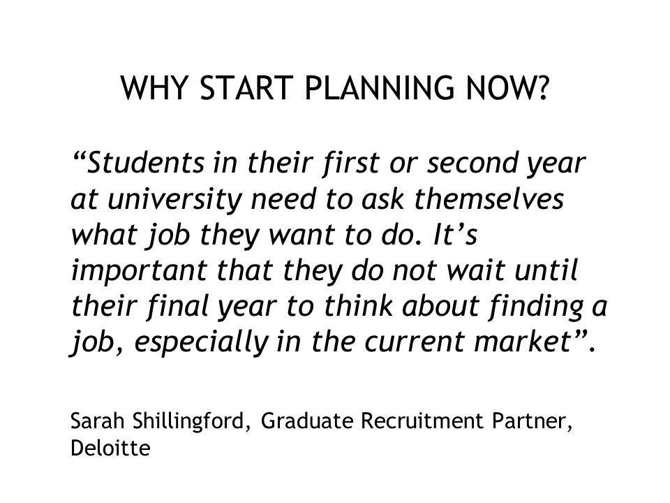 WHY START PLANNING NOW.