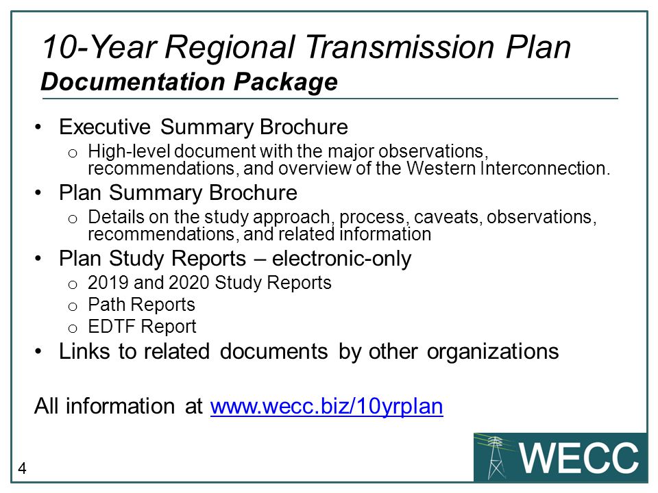4 Executive Summary Brochure o High-level document with the major observations, recommendations, and overview of the Western Interconnection.