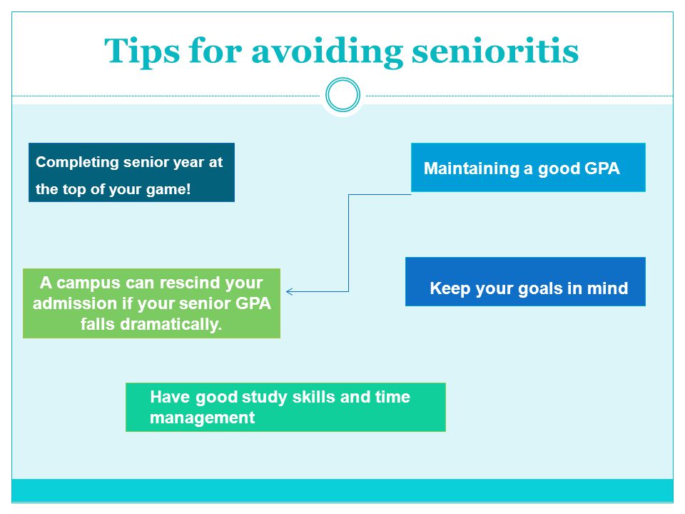 Tips for avoiding senioritis Completing senior year at the top of your game.