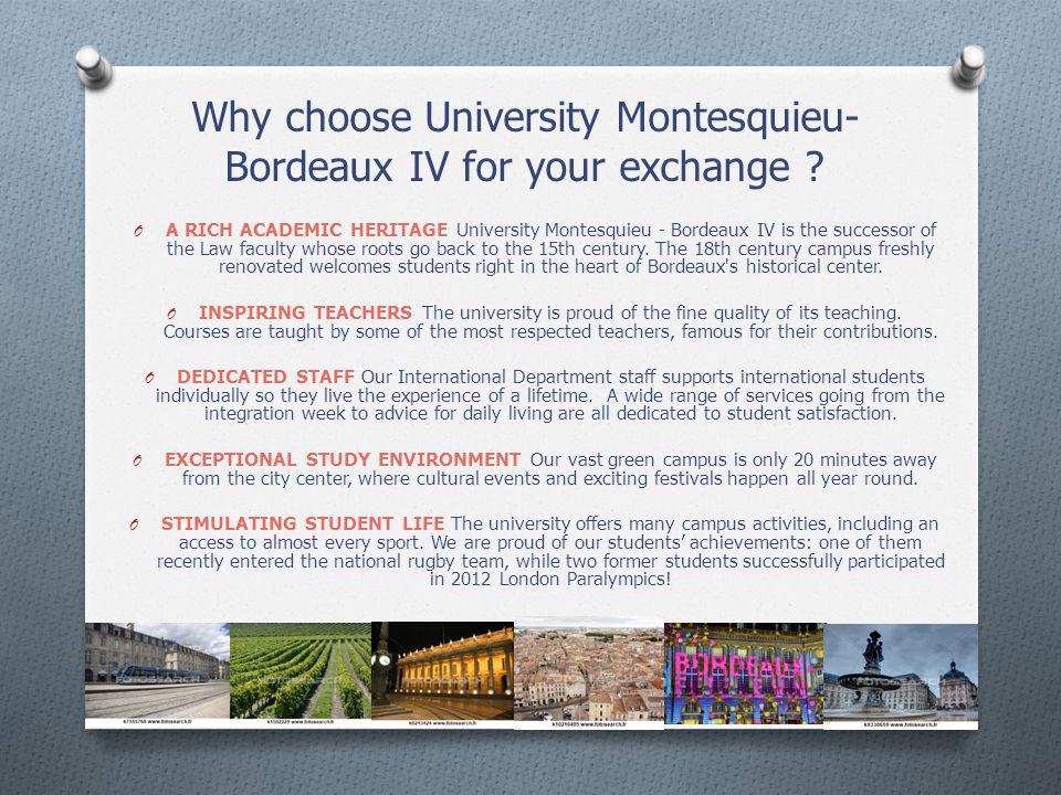 Why choose University Montesquieu- Bordeaux IV for your exchange .