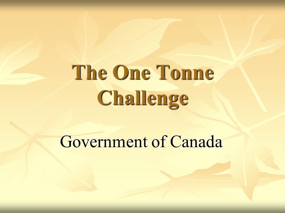 The One Tonne Challenge Government of Canada
