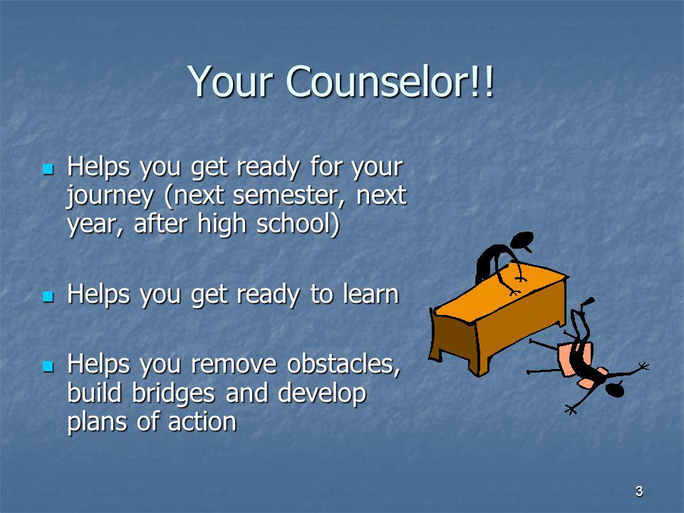 3 Your Counselor!.