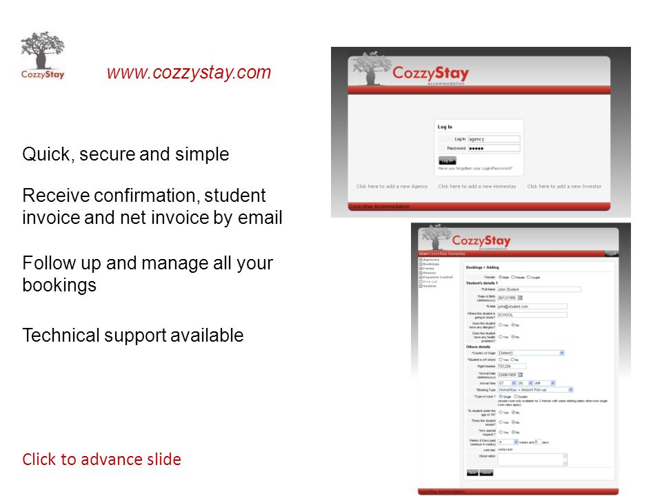 Quick, secure and simple Click to advance slide   Receive confirmation, student invoice and net invoice by  Follow up and manage all your bookings Technical support available